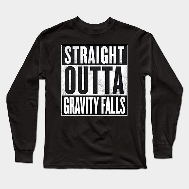 Straight Outta Gravity Falls Long Sleeve T-Shirt by WiccanNerd